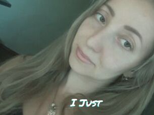 I_Just_