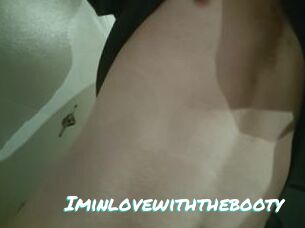 Iminlovewiththebooty