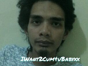 IWant2Cum4uBabyxx