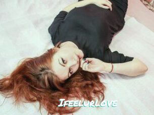 Ifeelurlove