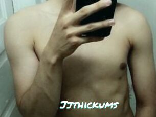 Jjthickums