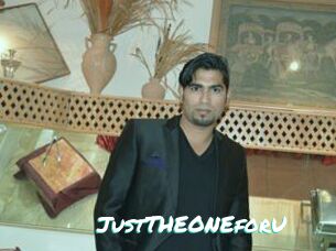JustTHEONEforU