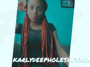 KARLYDEEPHOLESHOTXXX