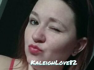 KaleighLove82
