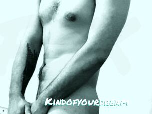 Kindofyourdream