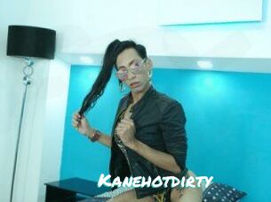 Kanehotdirty