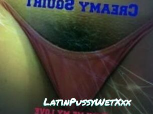 LatinPussyWetXxx
