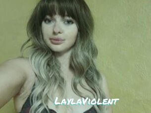 LaylaViolent