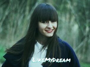 LikeMyDream