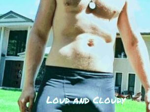 Loud_and_Cloudy