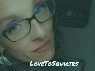 LoveToSquirtrs