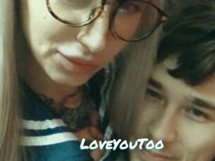 LoveYouToo