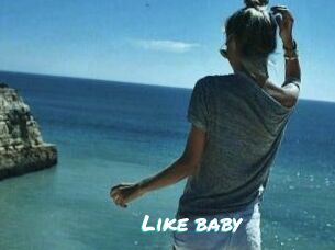 Like_baby