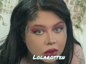 Lolarotten
