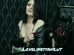 Lovelyfetishslut