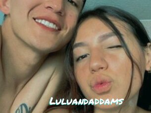 Luluandaddams