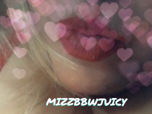 MIZZBBWJUICY