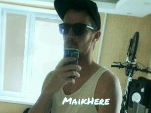 MaikHere