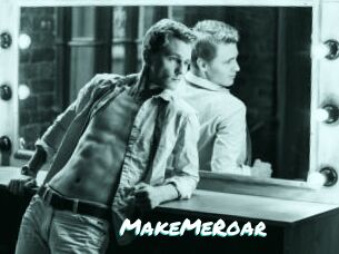 MakeMeRoar