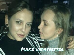 Make_urdaybetter Free Sites X