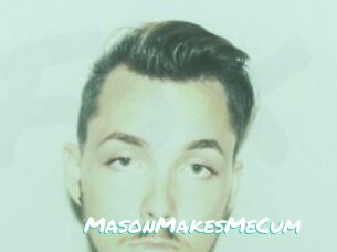 MasonMakesMeCum