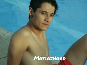 Matiashard