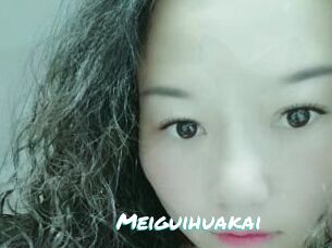 Meiguihuakai