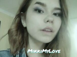 MikkiMyLove