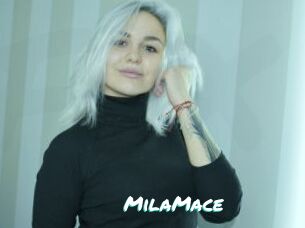 MilaMace