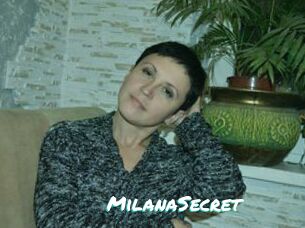 MilanaSecret