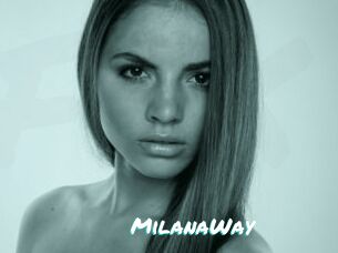 MilanaWay