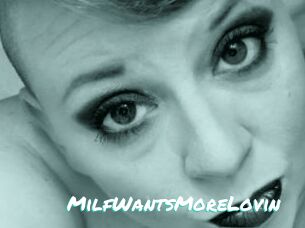 MilfWantsMoreLovin