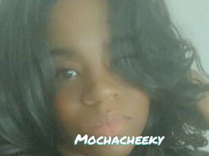 Mochacheeky