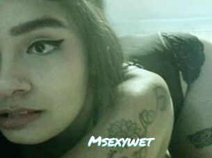 Msexywet