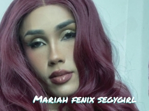 Mariah_fenix_segygirl