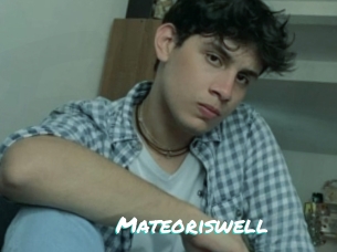 Mateoriswell