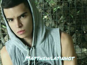 Matthewlatinhot