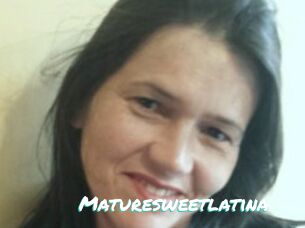 Maturesweetlatina