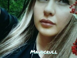 Maudcrull
