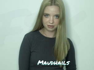 Maudhails