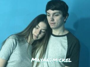 Mayandmickel
