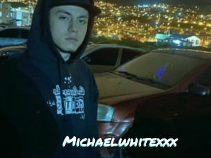 Michaelwhitexxx