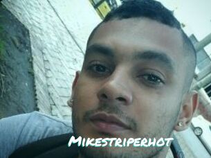 Mikestriperhot