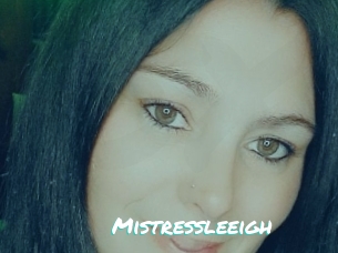 Mistressleeigh
