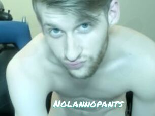 Nolannopants