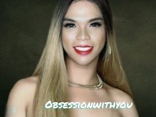 Obsessionwithyou