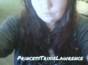 PrincessTrixieLawrence