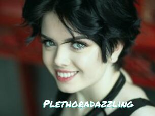 Plethoradazzling
