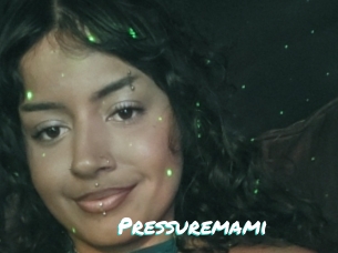 Pressuremami
