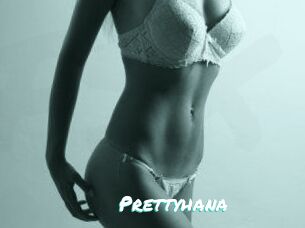 Prettyhana
